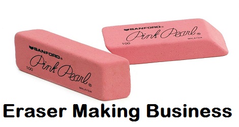 Eraser Making Business