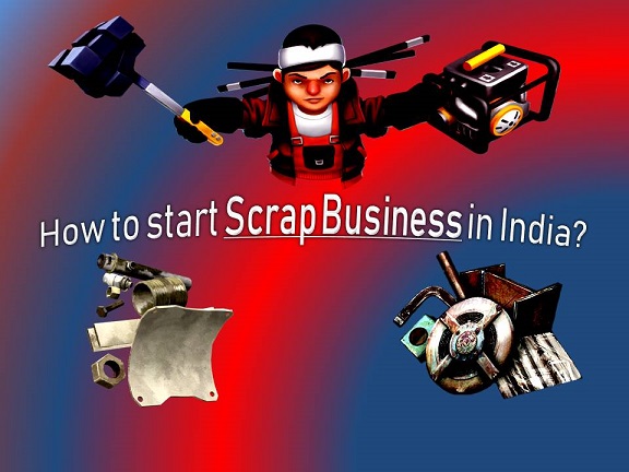How to start scrap business in India